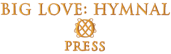 Big Love: Hymnal - Press